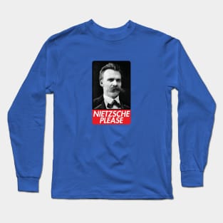 Nietzsche Please Long Sleeve T-Shirt